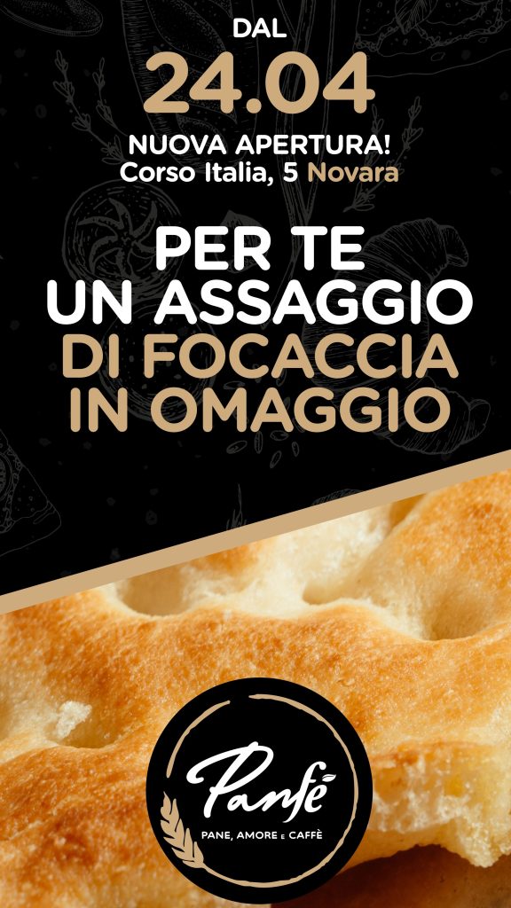 Nuova apertura Panfé Novara - Assaggio focaccia omaggio dal 24/04